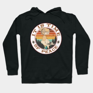 It is Time of Peace Dove of Peace Hoodie